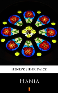 Hania - Henryk Sienkiewicz