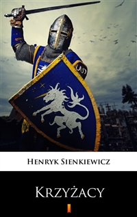 Krzyżacy - Henryk Sienkiewicz