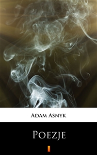 Poezje - Wybór - Adam Asnyk