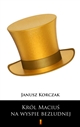 Król Maciuś na wyspie bezludnej ebook (Kindle mobi, ePub)