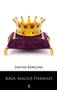 Król Maciuś Pierwszy ebook (Kindle mobi, ePub)