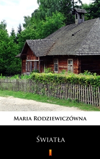 Światła - Maria Rodziewiczówna
