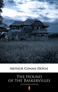 The Hound of the Baskervilles - Illustrated edition - Arthur Conan Doyle