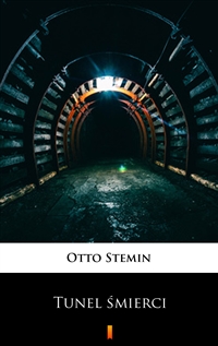 Tunel śmierci - Otto Stemin
