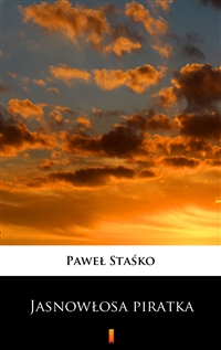 Jasnowłosa piratka - Paweł Staśko