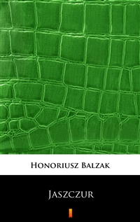 Jaszczur - Honoriusz Balzak
