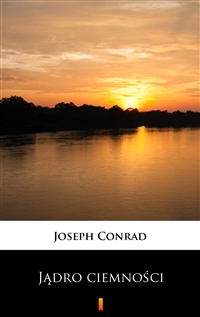 Jądro ciemności - Joseph Conrad