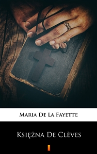 Księżna De Clèves - Maria De La Fayette