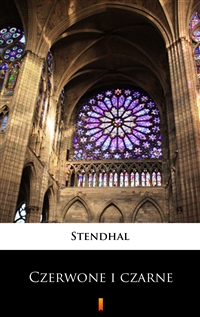 Czerwone i czarne -  Stendhal
