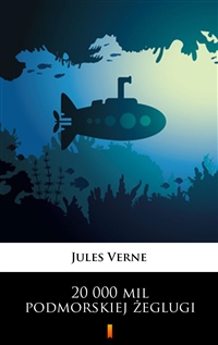 20 000 mil podmorskiej żeglugi - Jules Verne