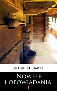 Nowele i opowiadania - Stefan Żeromski