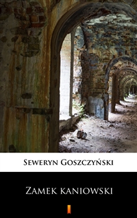 Zamek kaniowski - Seweryn Goszczyński