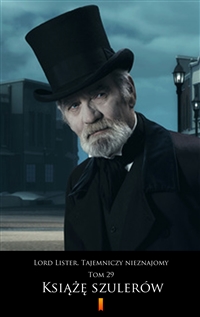Lord Lister. Tajemniczy nieznajomy, Tom 29 - Książę szulerów - Autor anonimowy