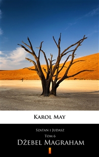 Szatan i Judasz. Dżebel Magraham, Tom 6 - Karol May