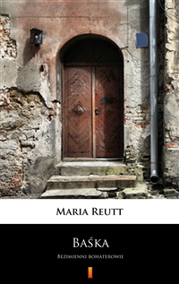 Baśka - Bezimienni bohaterowie - Maria Reutt