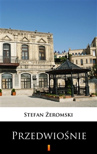 Przedwiośnie - Stefan Żeromski