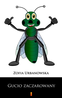 Gucio zaczarowany - Zofia Urbanowska