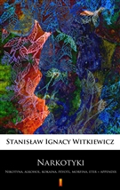 Okładka:Narkotyki. Nikotyna, alkohol, kokaina, peyotl, morfina, eter + appendix 