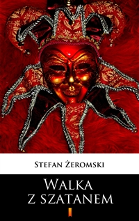 Walka z szatanem - Stefan Żeromski