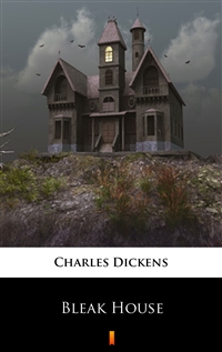 Bleak House - Charles Dickens