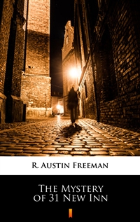The Mystery of 31 New Inn - R. Austin Freeman