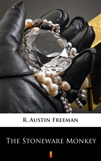 The Stoneware Monkey - R. Austin Freeman