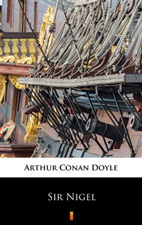 Sir Nigel - Arthur Conan Doyle