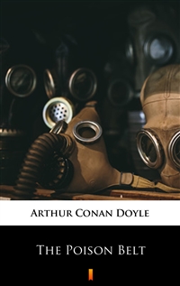 The Poison Belt - Arthur Conan Doyle
