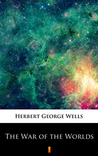 The War of the Worlds - Herbert George Wells