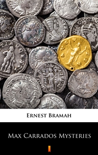 Max Carrados Mysteries - Ernest Bramah