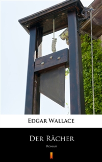Der Rächer - Roman - Edgar Wallace