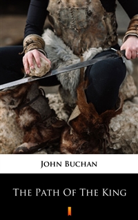 The Path of the King - John Buchan