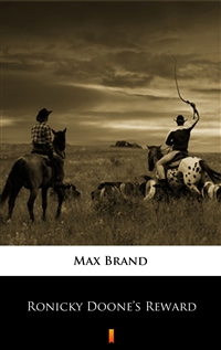 Ronicky Doone’s Reward - Max Brand