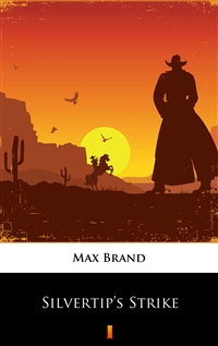 Silvertip’s Strike - Max Brand
