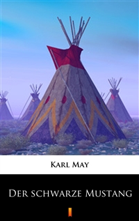 Der schwarze Mustang - Karl May