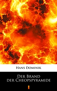 Der Brand der Cheopspyramide - Hans Dominik