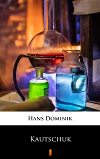 Kautschuk - Hans Dominik