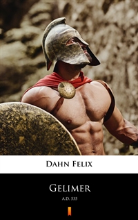 Gelimer - A.D. 535 - Felix Dahn