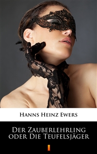 Der Zauberlehrling oder Die Teufelsjäger - Hanns Heinz Ewers