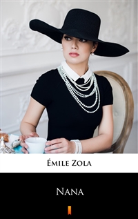 Nana - Émile Zola