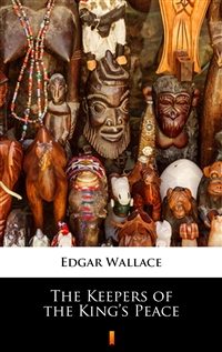 The Keepers of the King’s Peace - Edgar Wallace