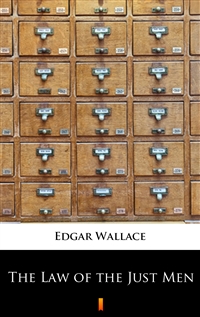 The Law of the Just Men - Edgar Wallace