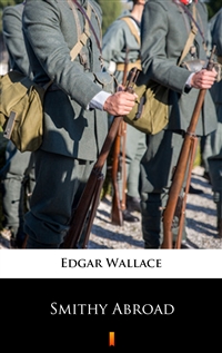 Smithy Abroad - Edgar Wallace