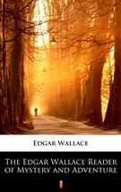 Okładka:The Edgar Wallace Reader of Mystery and Adventure 