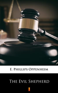 The Evil Shepherd - E. Phillips Oppenheim