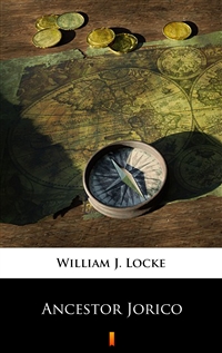 Ancestor Jorico - William J. Locke