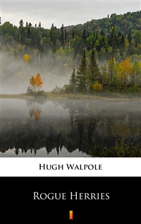 Rogue Herries - Hugh Walpole