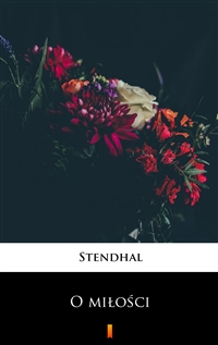 O miłości -  Stendhal