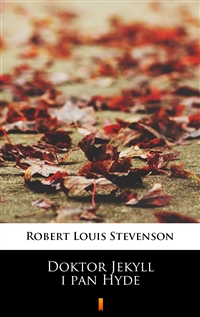 Doktor Jekyll i pan Hyde - Robert Louis Stevenson