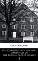 The Chronicles of Michael Danevitch of the Russian Secret Service ebook (Kindle mobi, ePub)